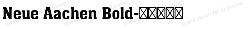 Neue Aachen Bold字体转换